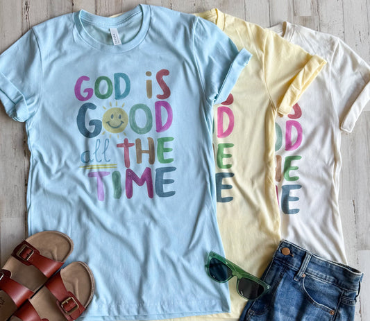 God is Good All The Time Tee (3 Colors!)