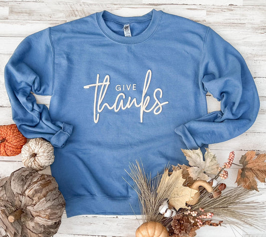 Give Thanks (Puff Ink) Sweatshirt