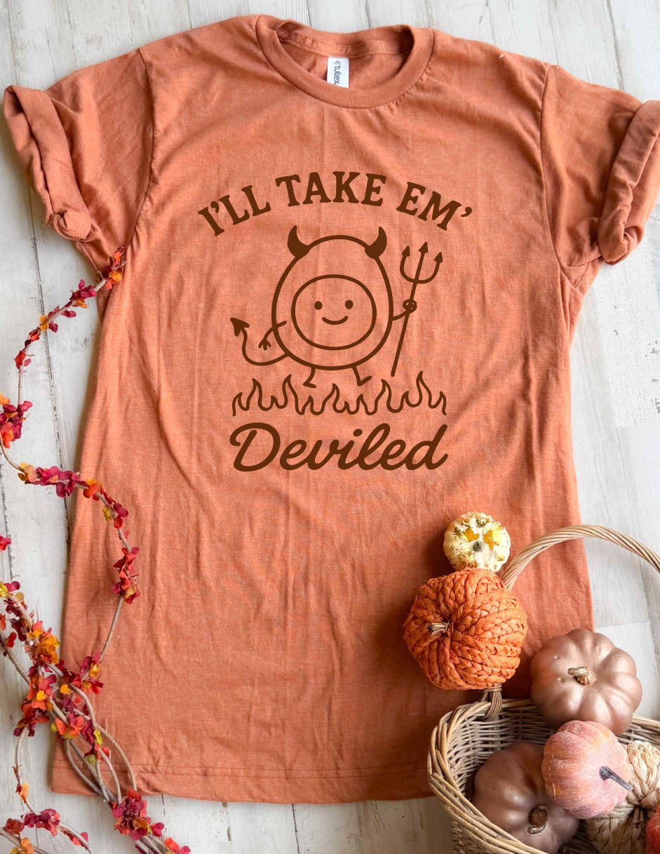 I'll Take Em Deviled Tee (Two Colors!)